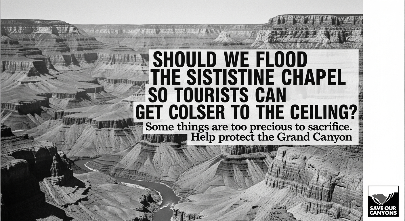 A black and white image of a 1960s newspaper advertisement, similar in style to the iconic Sierra Club 'Sistine Chapel' ads. The ad should feature a stark image of the Grand Canyon, with bold, impactful text overlaying it, posing a question about flooding a natural wonder. The text should evoke the urgency and controversy of the conservation battle.